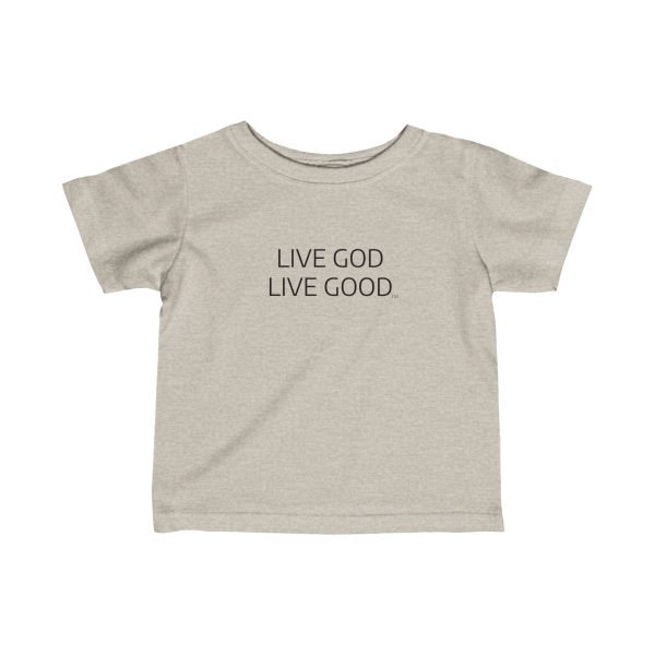 Infant Fine Jersey Tee LIVE GOD LIVE GOOD Black Letters TM - Image 7