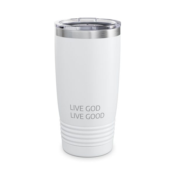 Cup Ringneck Tumbler, 20oz LIVE GOD LIVE GOOD TM