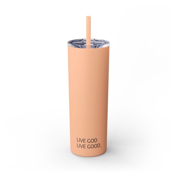 Cup Skinny Tumbler with Straw, 20oz LIVE GOD LIVE GOOD TM