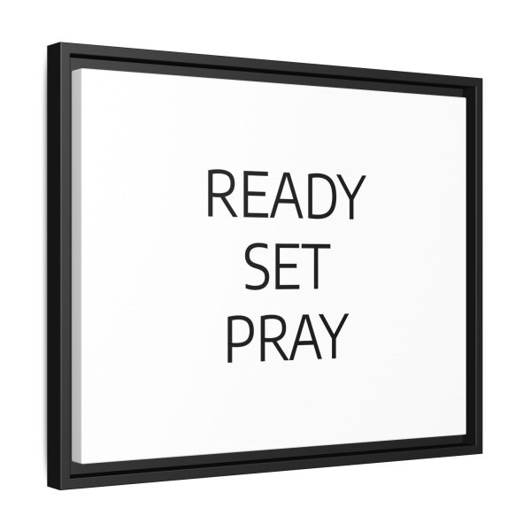 Matte Canvas, Black Frame READY SET PRAY TM - Image 2