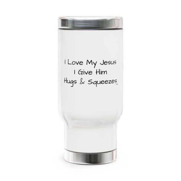 Cup Stainless Steel Travel Mug with Handle, 14oz I Love My Jesus I Give Him Hugs & Squeezes TM - Image 2