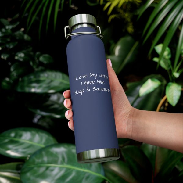 Copper Vacuum Insulated Bottle, 22oz I Love My Jesus I Give Him Hugs & Squeezes White Letters TM - Image 15