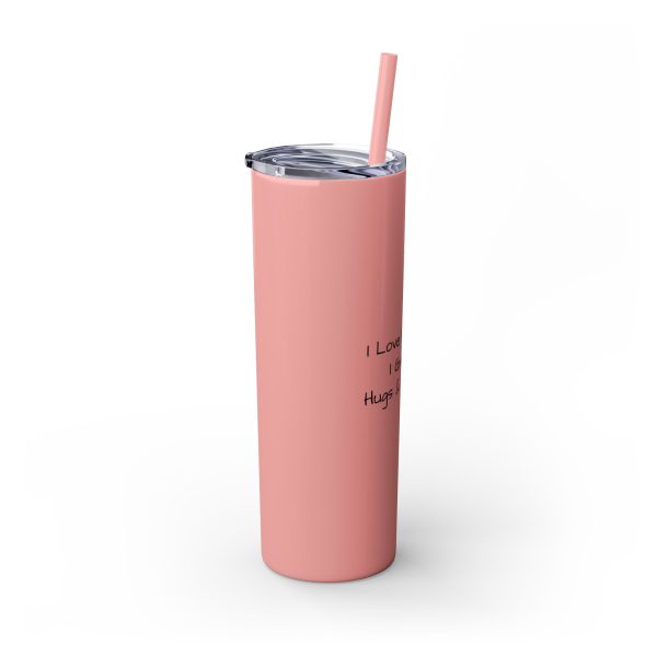 Cup Skinny Tumbler with Straw, 20oz I Love My Jesus I Give Him Hugs & Squeezes TM - Image 20