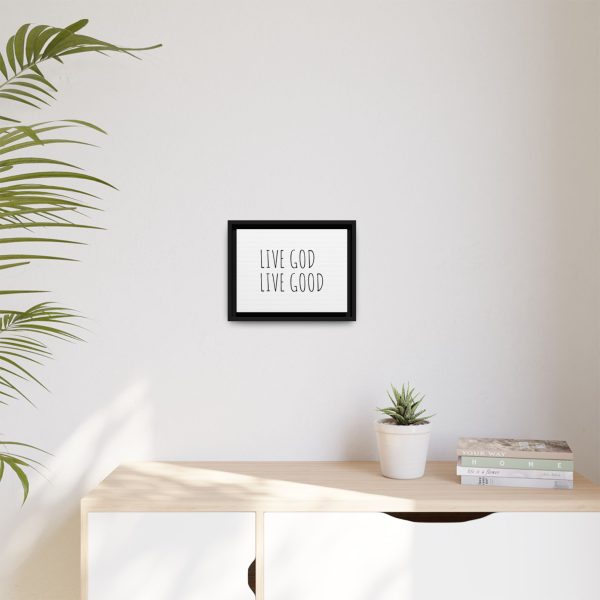 Matte Canvas, Black Frame LIVE GOD LIVE GOOD TM - Image 3