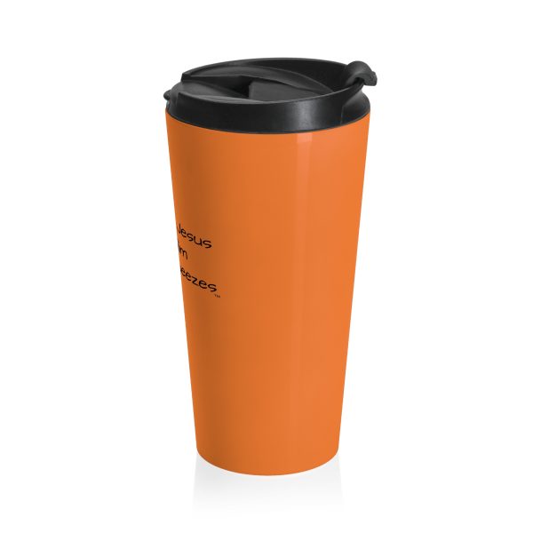 Cup Stainless Steel Travel Mug I Love My Jesus I Give Him Hugs & Squeezes TM - Image 4