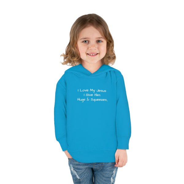 I Love My Jesus I Give Him Hugs & Squeezes Toddler Pullover Fleece Hoodie TM - Image 20