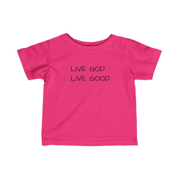 Infant Fine Jersey Tee LIVE GOD LIVE GOOD Black Letters TM - Image 25