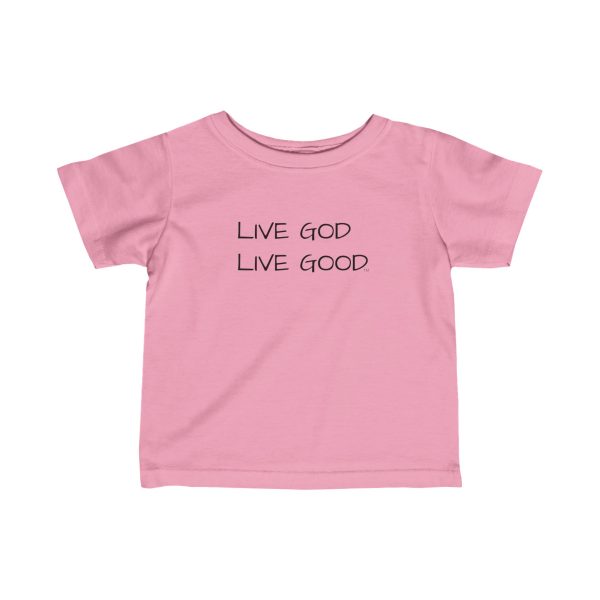 Infant Fine Jersey Tee LIVE GOD LIVE GOOD Black Letters TM - Image 22