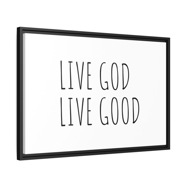 Matte Canvas, Black Frame LIVE GOD LIVE GOOD TM - Image 22