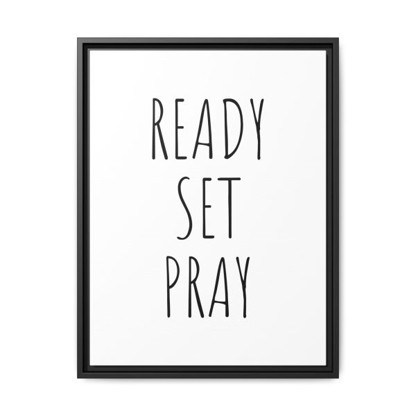 Matte Canvas, Black Frame READY SET PRAY TM - Image 21