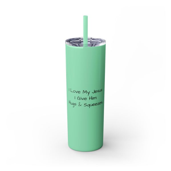 Cup Skinny Tumbler with Straw, 20oz I Love My Jesus I Give Him Hugs & Squeezes TM - Image 100