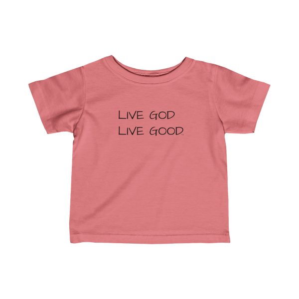 Infant Fine Jersey Tee LIVE GOD LIVE GOOD Black Letters TM - Image 31