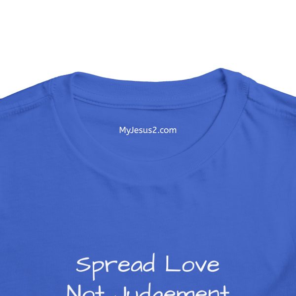 Spread Love Not Judgement Toddler Short Sleeve Tee White Letters TM - Image 20