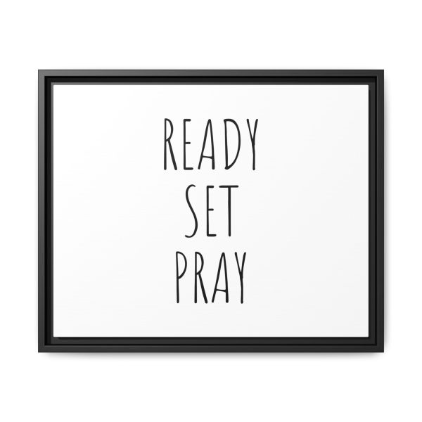 Matte Canvas, Black Frame READY SET PRAY TM - Image 13