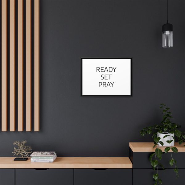 Matte Canvas, Black Frame READY SET PRAY TM - Image 20