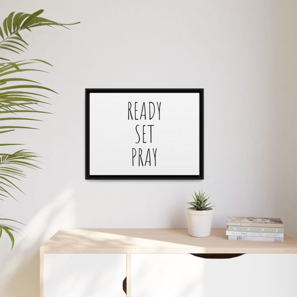 Matte Canvas, Black Frame READY SET PRAY TM - Image 19