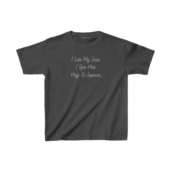 I Love My Jesus I Give Him Hugs & Squeezes Kids Heavy Cotton Tee Shirt TM - Image 11