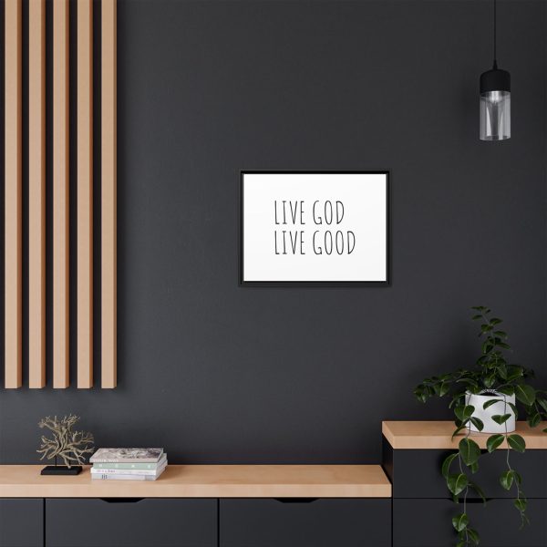 Matte Canvas, Black Frame LIVE GOD LIVE GOOD TM - Image 20