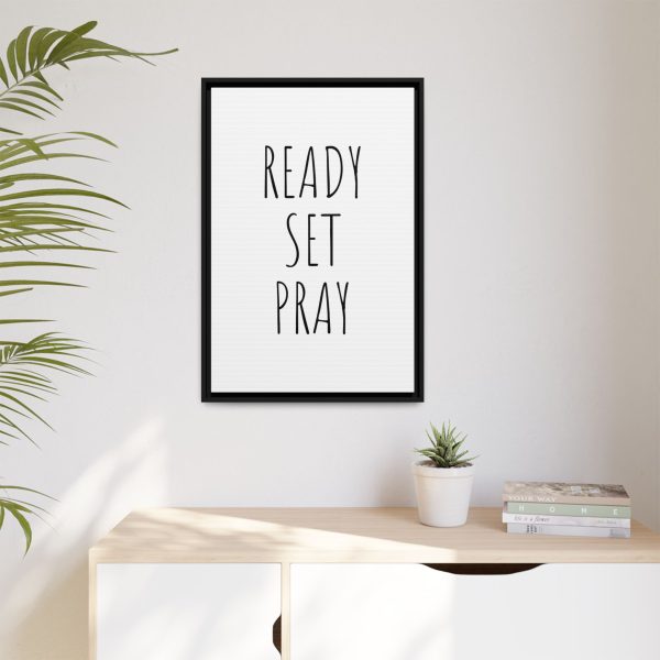 Matte Canvas, Black Frame READY SET PRAY TM - Image 27