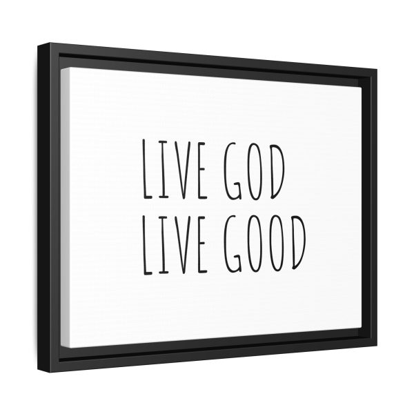 Matte Canvas, Black Frame LIVE GOD LIVE GOOD TM - Image 10