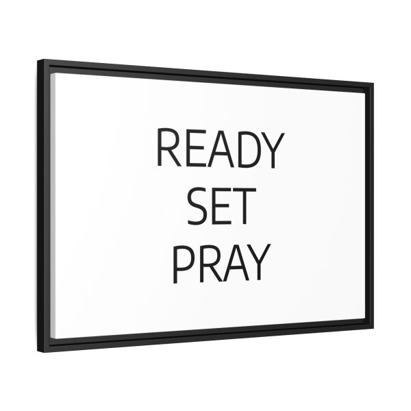 Matte Canvas, Black Frame READY SET PRAY TM - Image 22