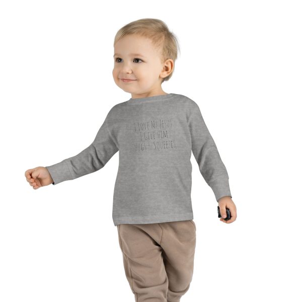 I Love My Jesus I Give Him Hugs & Squeezes Toddler Long Sleeve Tee TM - Image 11