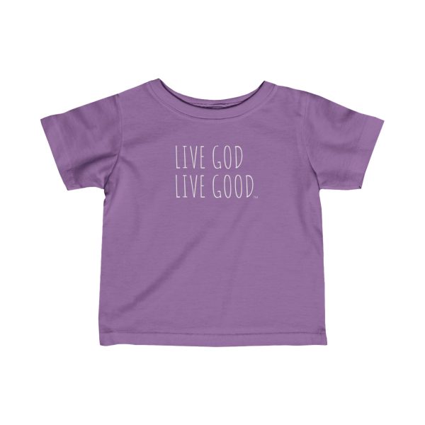 Infant Fine Jersey Tee LIVE GOD LIVE GOOD White Letters TM - Image 22