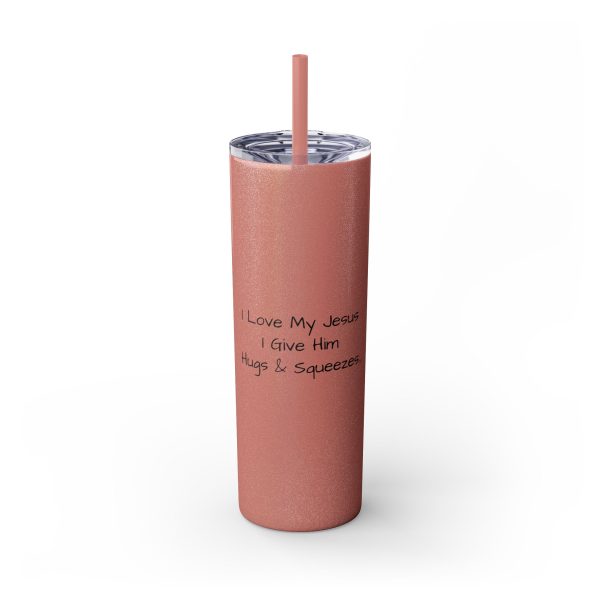 Cup Skinny Tumbler with Straw, 20oz I Love My Jesus I Give Him Hugs & Squeezes TM - Image 37