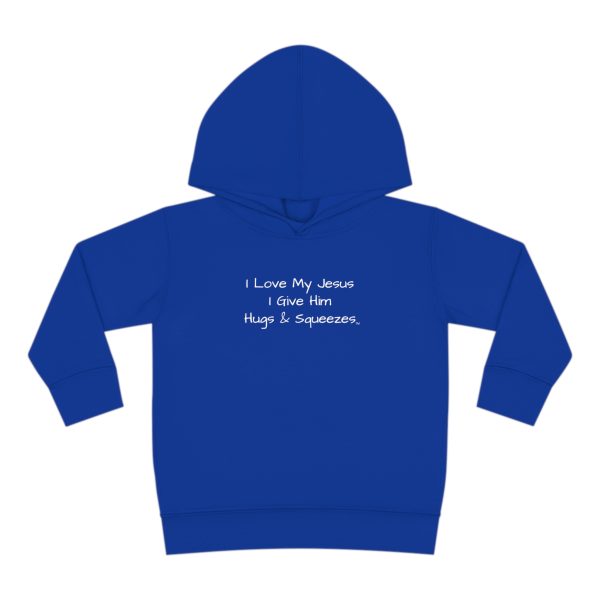 I Love My Jesus I Give Him Hugs & Squeezes Toddler Pullover Fleece Hoodie TM - Image 21