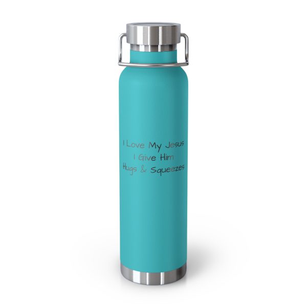 Copper Vacuum Insulated Bottle, 22oz I Love My Jesus I Give Him Hugs & Squeezes Black Letters TM - Image 2