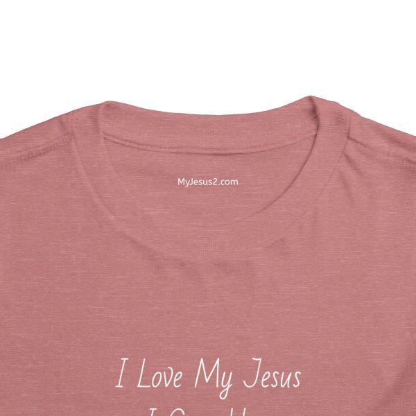 I Love My Jesus I Give Him Hugs & Squeezes Toddler Short Sleeve Tee TM - Image 8