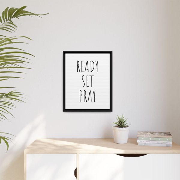 Matte Canvas, Black Frame READY SET PRAY TM - Image 19