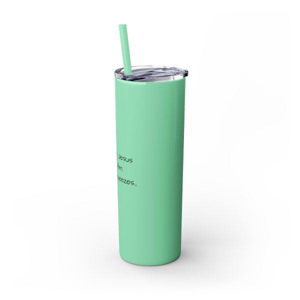 Cup Skinny Tumbler with Straw, 20oz I Love My Jesus I Give Him Hugs & Squeezes TM - Image 103