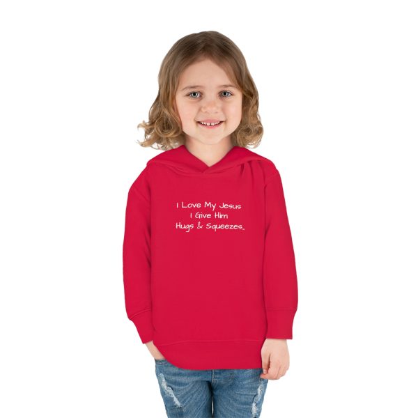 I Love My Jesus I Give Him Hugs & Squeezes Toddler Pullover Fleece Hoodie TM - Image 36