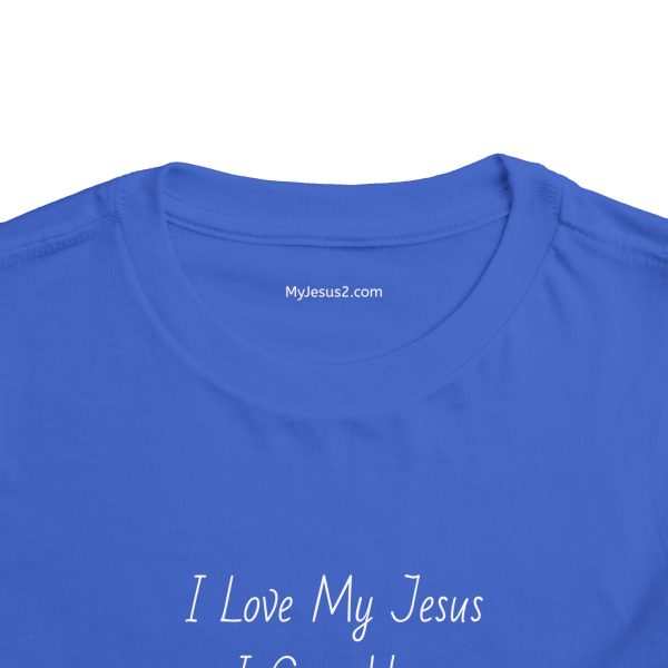 I Love My Jesus I Give Him Hugs & Squeezes Toddler Short Sleeve Tee TM - Image 24