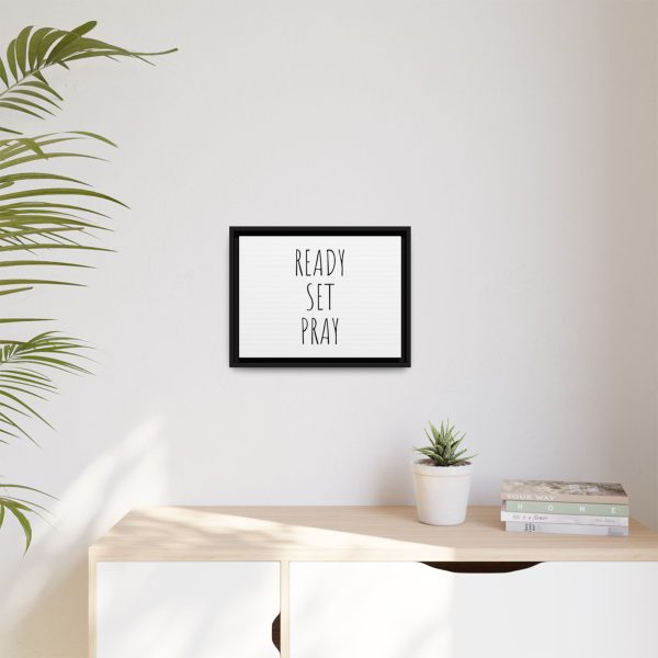 Matte Canvas, Black Frame READY SET PRAY TM - Image 11