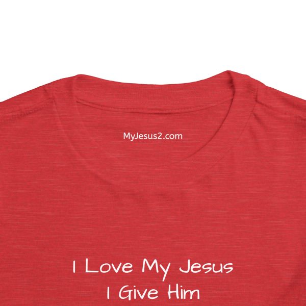 I Love My Jesus I Give Him Hugs & Squeezes Toddler T-shirt TM - Image 4