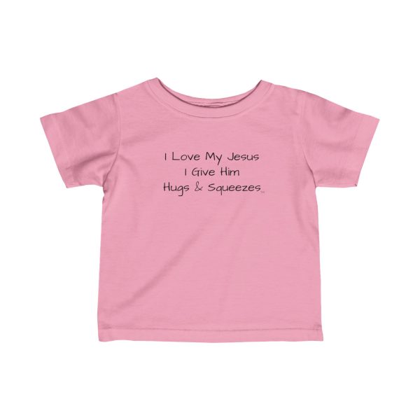 Infant Fine Jersey Tee I Love My Jesus I Give Him Hugs & Squeezes Black Letters TM - Image 13