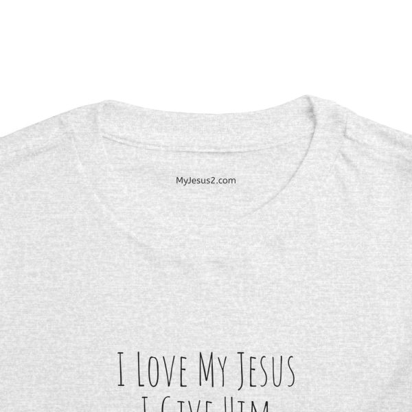 I Love My Jesus I Give Him Hugs & Squeezes Toddler Short Sleeve Tee Black Letters TM - Image 4