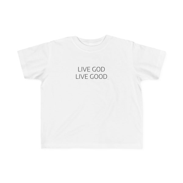 LIVE GOD LIVE GOOD Toddler's Fine Jersey Tee TM - Image 22