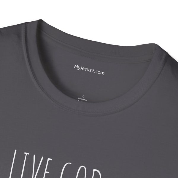 LIVE GOD LIVE GOOD Unisex Softstyle T-Shirt White Letters TM - Image 63