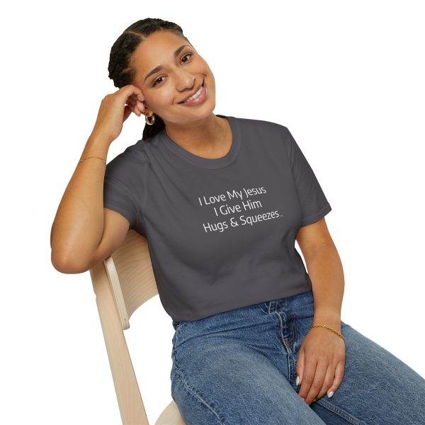 I Love My Jesus I Give Him Hugs & Squeezes Unisex Softstyle T-Shirt White Letters TM - Image 82