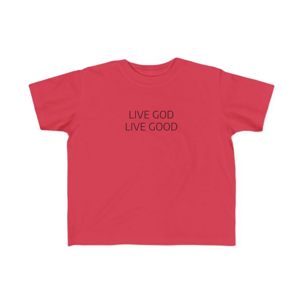 LIVE GOD LIVE GOOD Toddler's Fine Jersey Tee TM