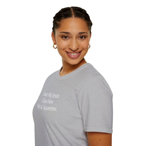 I Love My Jesus I Give Him Hugs & Squeezes Unisex Softstyle T-Shirt White Letters TM - Image 33