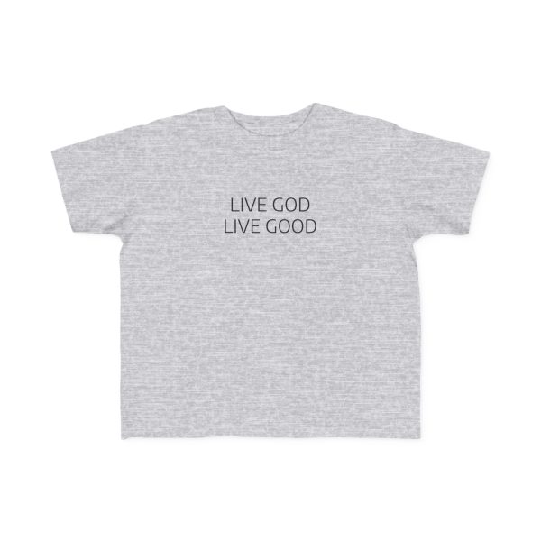 LIVE GOD LIVE GOOD Toddler's Fine Jersey Tee TM - Image 10