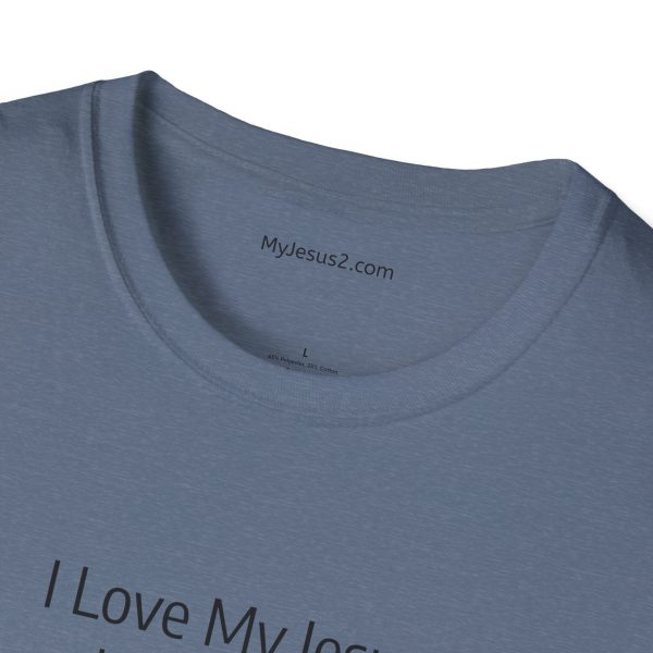 I Love My Jesus I Give Him Hugs & Squeezes Unisex Softstyle T-Shirt Black Letters TM - Image 33