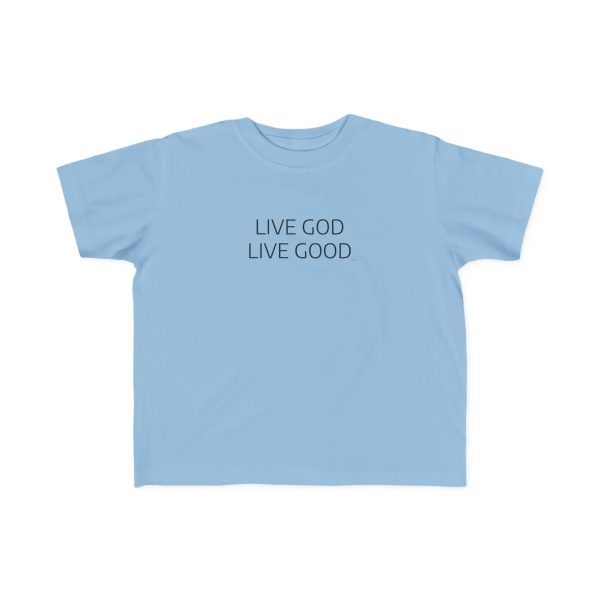 LIVE GOD LIVE GOOD Toddler's Fine Jersey Tee TM - Image 4