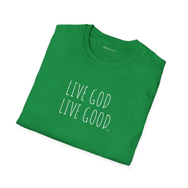 LIVE GOD LIVE GOOD Unisex Softstyle T-Shirt White Letters TM - Image 40