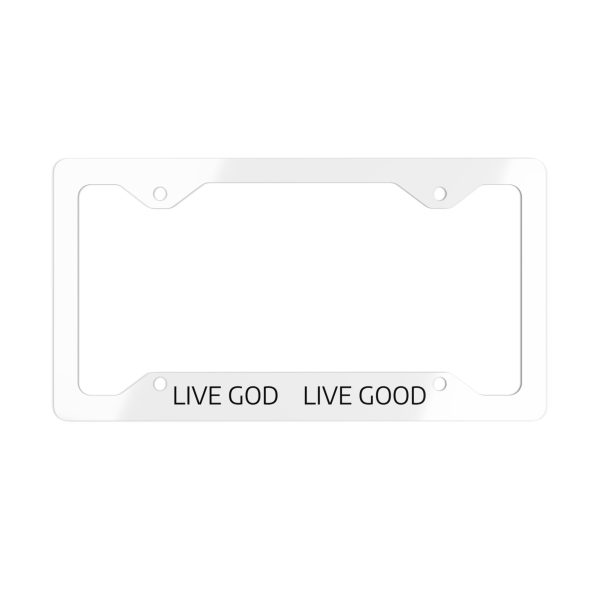 Metal White License Plate Frame LIVE GOD LIVE GOOD TM