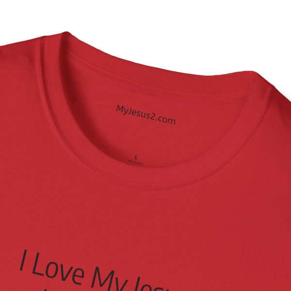 I Love My Jesus I Give Him Hugs & Squeezes Unisex Softstyle T-Shirt Black Letters TM - Image 18